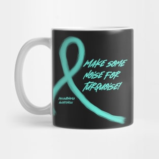 Make Some Noise for Turquoise Dysautonomia Awareness Mug